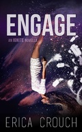 Cover: Engage: An Ignite Novella - Ignite