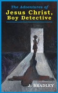Cover: The Adventures of Jesus Christ, Boy Detective - Pelekinesis