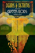 Cover: Debris & Detritus: The Lesser Greek Gods Running Amok - Story Spring Publishing, LLC