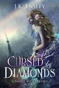 Cover: Cursed by Diamonds (A Dance with Destiny, #1) - A Dance with Destiny