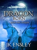 Cover: Dragon Born: Book One: Liliquin - Dragon Born