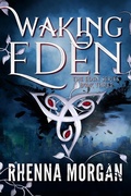Cover: Waking Eden (The Eden Series, #3) - Rhenna Morgan