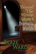 Cover: Beyond the Mirror, Volume 4: Dramatic Worlds - Beyond the Mirror