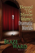 Cover: Beyond the Mirror, Volume 5: Dramatic Worlds - Beyond the Mirror