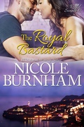 Cover: The Royal Bastard (Royal Scandals, #4) - Nicole Burnham