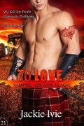 Cover: To Love (Vampire Assassin League, #21) - Jackie Ivie