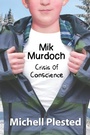 Cover: Mik Murdoch: Crisis of Conscience - Evil Alter Ego Press