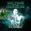 Cover: Welcome to the Madhouse (The Grace Lord Series, #1) - The Grace Lord Series