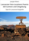 Cover: Lanzarote Foto-Locations Puerto del Carmen und Umgebung - neobooks