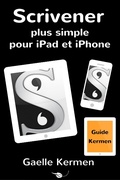 Cover: Scrivener plus simple pour iPad et iPhone (Collection pratique Guide Kermen, #3) - Collection pratique Guide Kermen