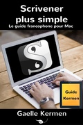 Cover: Scrivener plus simple, le guide francophone pour Mac (Collection pratique Guide Kermen, #1) - Collection pratique Guide Kermen
