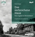 Cover: Das zerbrochene Haus. Eine Jugend in Deutschland - Der Audio Verlag