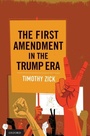 Cover: The First Amendment in the Trump Era - Oxford University Press Inc