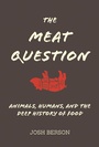 Cover: The Meat Question - MIT Press