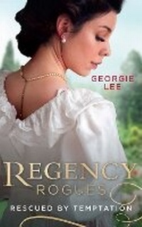 Enlarge image Cover: Regency Rogues: Rescued By Temptation - Mills & Boon