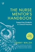 Cover: The Nurse Mentor's Handbook: Supporting Students in Clinical Practice 3e - Open University Press