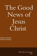 Cover: The Good News of Jesus Christ The New Covenant - Lulu.com