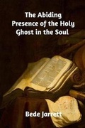Cover: The Abiding Presence of the Holy Ghost in the Soul - Blurb