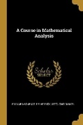 Cover: A Course in Mathematical Analysis - Wentworth Press