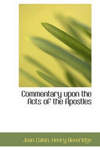 Bild: Commentary Upon the Acts of the Apostles - BiblioLife