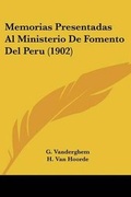 Cover: Memorias Presentadas Al Ministerio De Fomento Del Peru (1902) - Kessinger Publishing