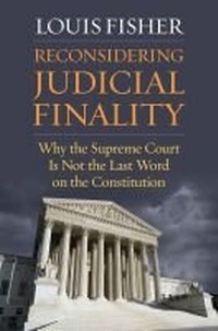 Enlarge image Cover: Reconsidering Judicial Finality - University Press of Kansas
