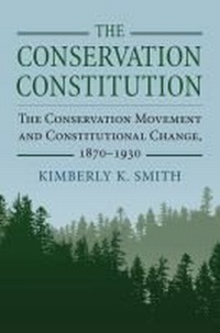 Enlarge image Cover: The Conservation Constitution - University Press of Kansas