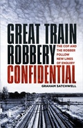 Cover: Great Train Robbery Confidential - The History Press Ltd