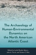 Cover: The Archaeology of Human-Environmental Dynamics on the North American Atlantic Coast - University Press of Florida