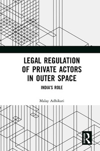 Abbildung von: Legal Regulation of Private Actors in Outer Space - Routledge
