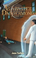 Cover: Alabaster Dangermond and Astrid's Jewel - Goldenwood Press LLC