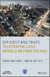 Enlarge image Cover: Efficient Multirate Teletraffic Loss Models Beyond Erlang - Wiley