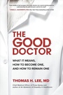 Cover: The Good Doctor: What It Means, How to Become One, and How to Remain One - McGraw-Hill Education