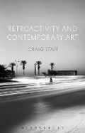 Cover: Retroactivity and Contemporary Art - Bloomsbury Academic