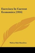 Cover: Exercises In Current Economics (1916) - Kessinger Publishing