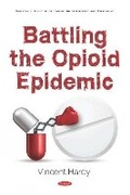 Cover: Battling the Opioid Epidemic - Nova Science Publishers Inc