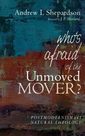 Cover: Who's Afraid of the Unmoved Mover? - Wipf & Stock Publishers