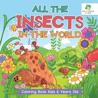 Bild: All the Insects in the World Coloring Book Kids 6 Years Old - Educando Kids