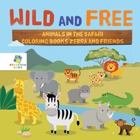 Bild: Wild and Free Animals in the Safari Coloring Books Zebra and Friends - Educando Kids
