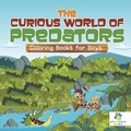 Bild: The Curious World of Predators Coloring Books for Boys - Educando Kids