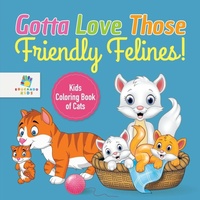 Bild: Gotta Love Those Friendly Felines! Kids Coloring Book of Cats - Educando Kids