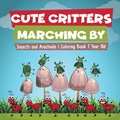 Bild: Cute Critters Marching By Insects and Arachnids Coloring Book 7 Year Old - Educando Kids