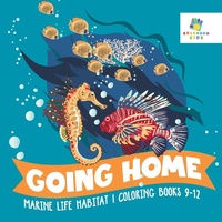 Bild: Going Home Marine Life Habitat Coloring Books 9-12 - Educando Kids