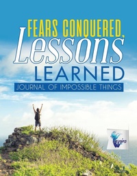 Abbildung von: Fears Conquered, Lessons Learned Journal of Impossible Things - Inspira Journals, Planners & Notebooks