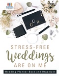 Bild: Stress-Free Weddings are On Me Wedding Planner Book and Organizer - Inspira Journals, Planners & Notebooks