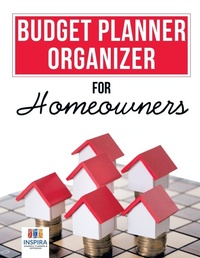 Abbildung von: Budget Planner Organizer for Homeowners - Inspira Journals, Planners & Notebooks