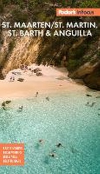 Abbildung von: Fodor's In Focus St. Maarten/St. Martin, St. Barth & Anguilla - Fodor's Travel Publications Inc.,U.S.
