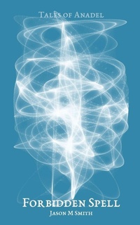 Enlarge image Cover: Forbidden Spell - Anadel Publishing
