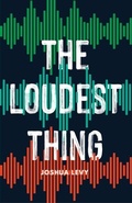 Cover: The Loudest Thing - Mansfield Press