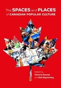Cover: The Spaces and Places of Canadian Popular Culture - Canadian Scholars